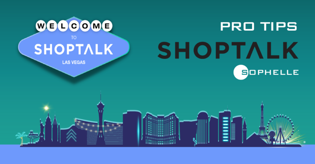 Shoptalk Pro Tips